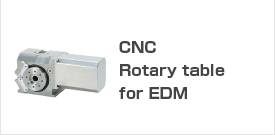 CNC Rotary Tables for EDM