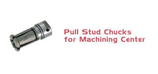 Pull Stud Chucks for Machining Center