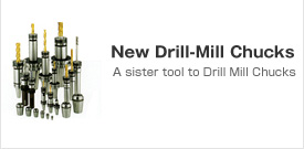 New Drill-Mill Chucks